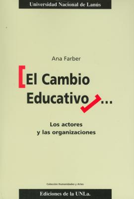 Cubierta para El cambio educativo. Los actores y las organizaciones 