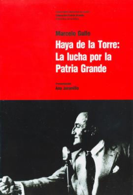 Cubierta para Haya de la Torre: la lucha por la Patria Grande 