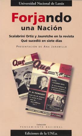 Cubierta para Forjando una nación. Scalabrini Ortiz y Jauretche en la revista 'Qué sucedió en siete días' 