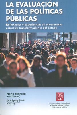 Cubierta para La evaluación de las políticas públicas. Reflexiones y experiencias en el escenario actual de transformaciones del Estado. 