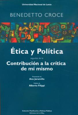 Cubierta para Ética y política. Contribución a la crítica de mí mismo