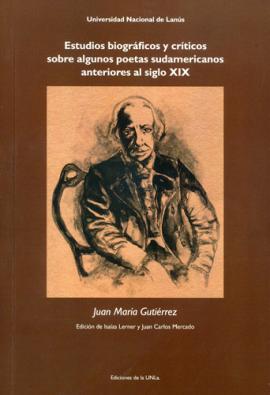 Cubierta para Estudios biográficos y críticos sobre algunos poetas sudamericanos anteriores al siglo XIX 
