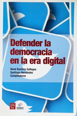 Cubierta para Defender la democracia en la era digital