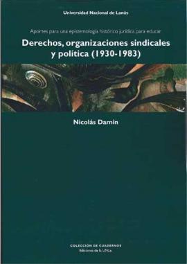 Cubierta para Derechos, organizaciones sindicales y política (1930-1983)