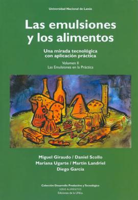 Cubierta para Las emulsiones y los alimentos. Volumen II: Una mirada tecnológica con aplicación práctica