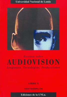 Cubierta para Escritos sobre Audiovisión. Lenguajes, tecnologías, producciones. Libro V