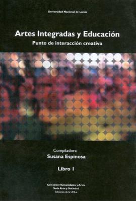 Cubierta para Artes integradas y educación. Punto de interacción creativa. Libro I 