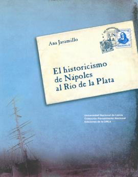 Cubierta para El historicismo de Nápoles al Río de la Plata 