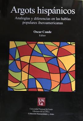 Cubierta para Argots hispánicos: Analogías y diferencias en las hablas populares iberoamericanas