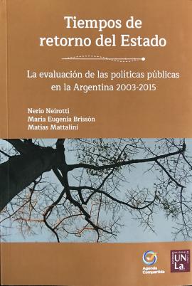 Cubierta para Tiempos de retorno del Estado: La evaluación de las políticas públicas en la Argentina 2003-2015