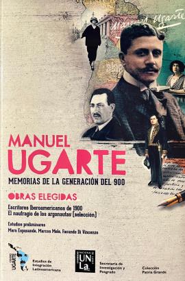 Cubierta para Manuel Ugarte, Memorias de la Generación del 900: Obras elegidas