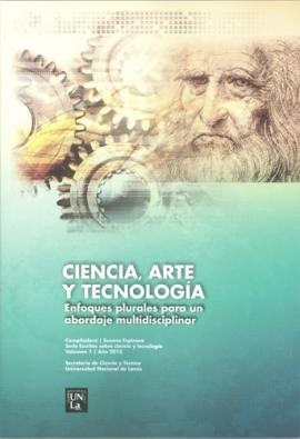 Cubierta para Ciencia, arte y tecnología - Libro I: Enfoques plurales para un abordaje multidisciplinar