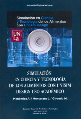 Cubierta para Simulación en ciencia y tecnología de los alimentos con UniSim Design uso académico