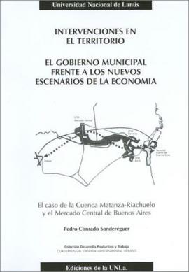 Cubierta para Intervenciones en el territorio: El caso de la Cuenca Matanza-Riachuelo y el Mercado Central de Buenos Aires. 