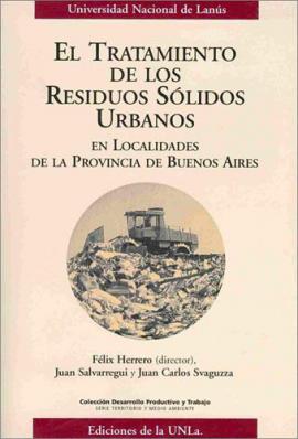 Cubierta para El tratamiento de los residuos sólidos urbanos: En localidades de la provincia de Buenos Aires.
