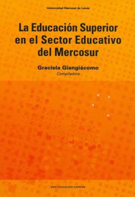 Cubierta para La Educación Superior en el Sector Educativo del Mercosur