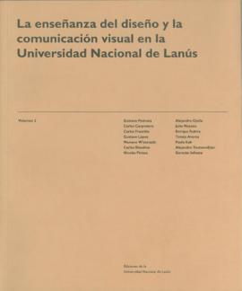 Cubierta para La enseñanza del diseño y la comunicación visual en la Universidad Nacional de Lanús. Vol. II