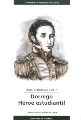 Cubierta para Dorrego. Héroe estudiantil.
