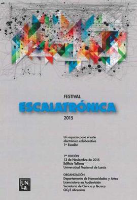 Cubierta para Festival "Escalatrónica" 2015. Un espacio para el arte electrónico colaborativo. Primer escalón.