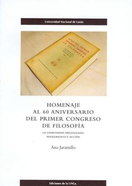 Cubierta para Homenaje al 60° Aniversario del Primer Congreso de Filosofía: La Comunidad organizada: pensamiento y acción