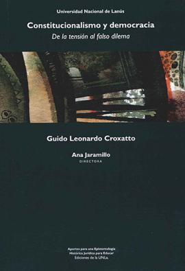 Cubierta para Constitucionalismo y democracia. De la tensión al falso dilema.