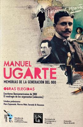 Cubierta para Manuel Ugarte, Memorias de la Generación del 900: Obras elegidas