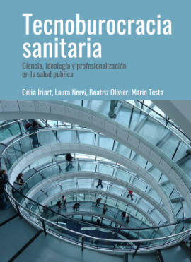 Cubierta para Tecnoburocracia sanitaria: Ciencia, ideología y profesionalización en la salud pública