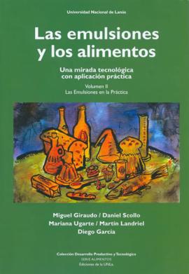 Cubierta para Las emulsiones y los alimentos. Volumen II: Una mirada tecnológica con aplicación práctica
