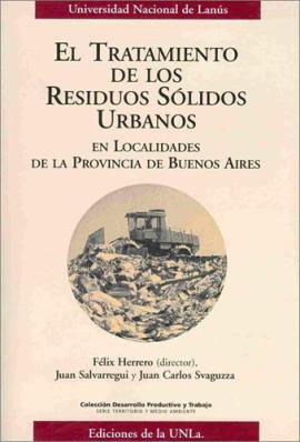 Cubierta para El tratamiento de los residuos sólidos urbanos: En localidades de la provincia de Buenos Aires.