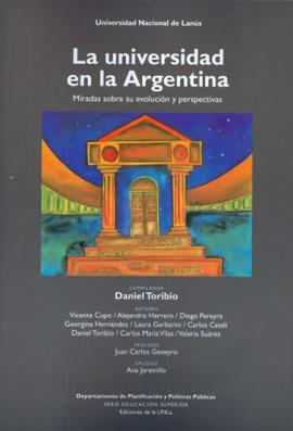 Cubierta para La universidad en la Argentina: Miradas sobre su evolución y perspectivas.