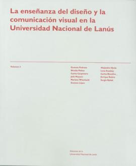 Cubierta para La enseñanza del diseño y la comunicación visual en la Universidad Nacional de Lanús: Volumen III.